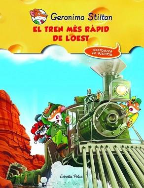 EL TREN MÉS RÀPID DE L'OEST | 9788415790044 | GERONIMO STILTON