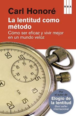 LENTITUD COMO METODO, LA | 9788490065327 | HONORE , CARL