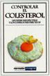 CONTROLAR EL COLESTEROL | 9788479014636 | FOSSAS FRANCESC