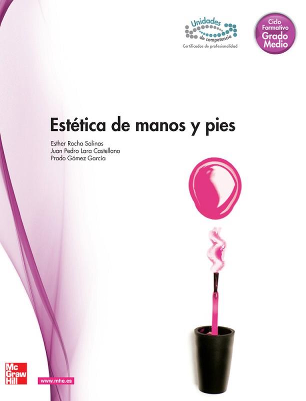 ESTÉTICA DE MANOS Y PIES | 9788448180744 | ROCHA SALINAS, ESTHER AURELIA / LARA CASTELLANO, J