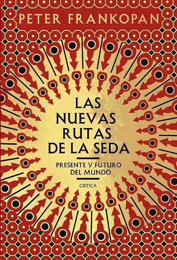 LAS NUEVAS RUTAS DE LA SEDA | 9788491991458 | FRANKOPAN, PETER