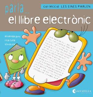 PARLA EL LLIBRE ELECTRONIC (COL.LECCIO LES EINES PARLEN) | 9788484127192 | GUIU PONT, ELISENDA
