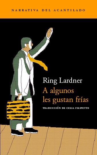 A ALGUNOS LES GUSTAN FRIAS | 9788495359360 | LARDNER, RING