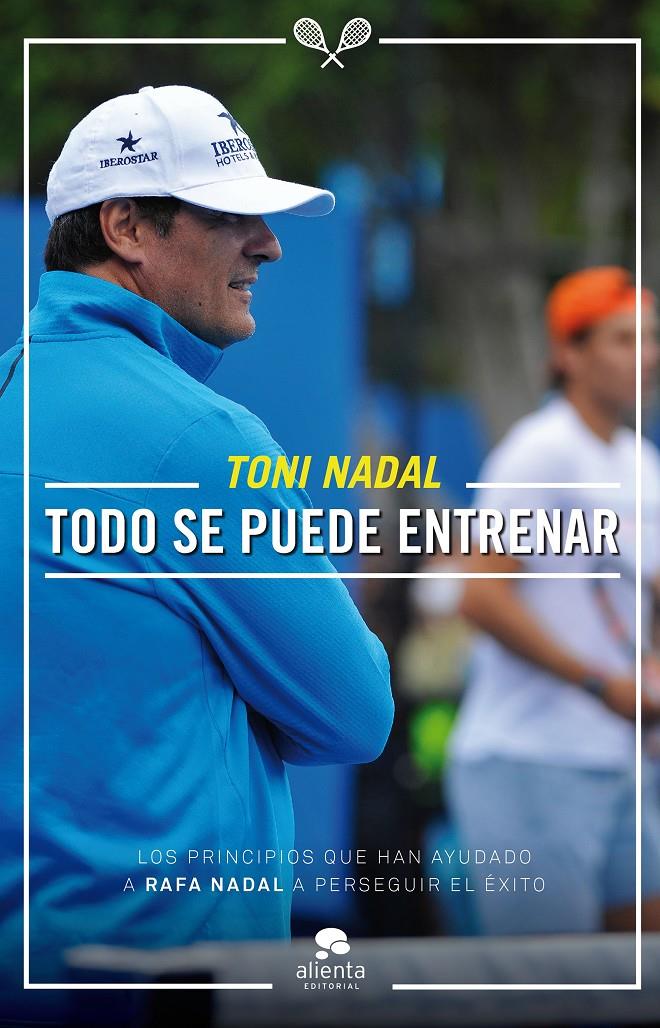 TODO SE PUEDE ENTRENAR | 9788416253081 | TONI NADAL HOMAR