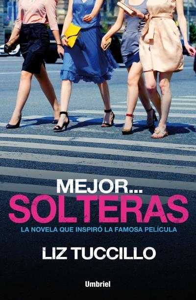 MEJOR... SOLTERAS | 9788492915835 | TUCCILLO, LIZ