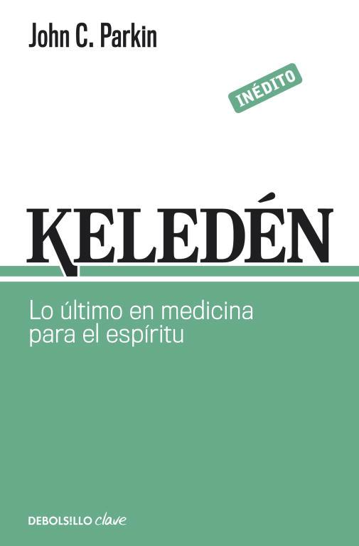 KELEDEN, LO ULTIMO EN MEDICINA PARA EL ESPIRITU | 9788499893860 | PARKIN,JOHN C.