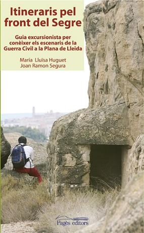 ITINERARIS PEL FRONT DEL SEGRE : GUIA EXCURSIONISTA PER CONE | 9788497793117 | HUGUET, MARIA LLUÏSA