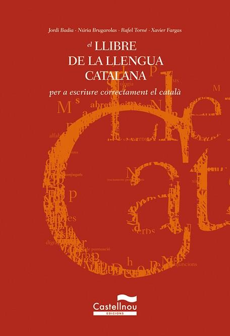 LLIBRE DE LA LLENGUA CATALANA, EL | 9788482873787 | BADIA PUJOL, JORDI ,  [ET. AL.]