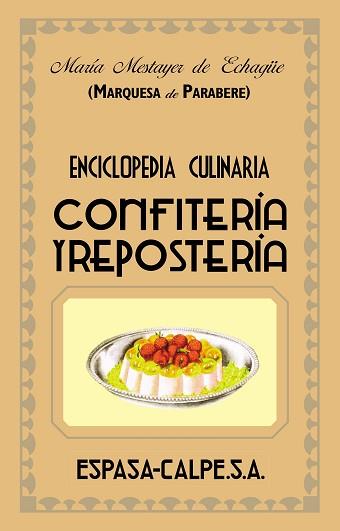 CONFITERIA Y REPOSTERIA | 9788467019919 | MESTAYER DE ECHAGUE, MARIA