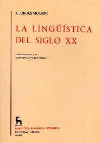 LINGUISTICA DEL SIGLO XX, LA | 9788424912215 | MOUNIN, GEORGES