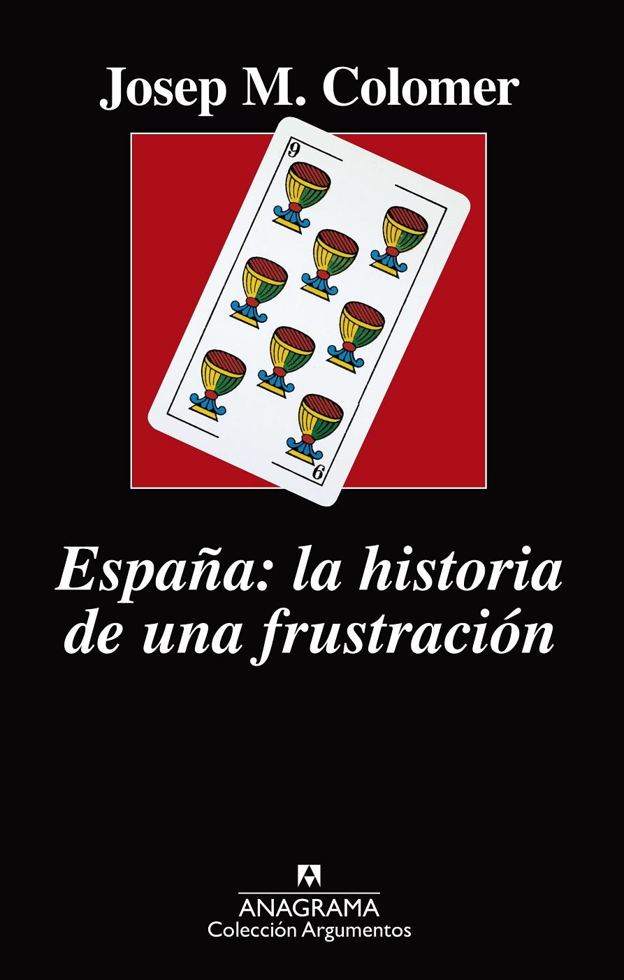 2ESPAÑA: LA HISTORIA DE UNA FRUSTRACIÓN | 9788433964236 | COLOMER, JOSEP MARIA