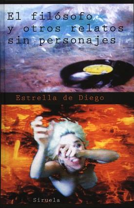 FILOSOFO Y OTROS RELATOS SIN PERSONAJES | 9788478445257 | ESTRELLA DE DIEGO