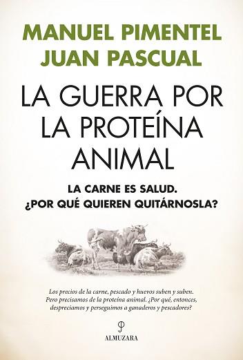 LA GUERRA POR LA PROTEÍNA ANIMAL | 9791370201807 | MANUEL PIMENTEL/JUAN PASCUAL BEITIA