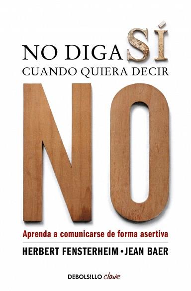 NO DIGA SÍ CUANDO QUIERA DECIR NO | 9788499086613 | FENSTERHEIM,HERBERT/BAER,JEAN