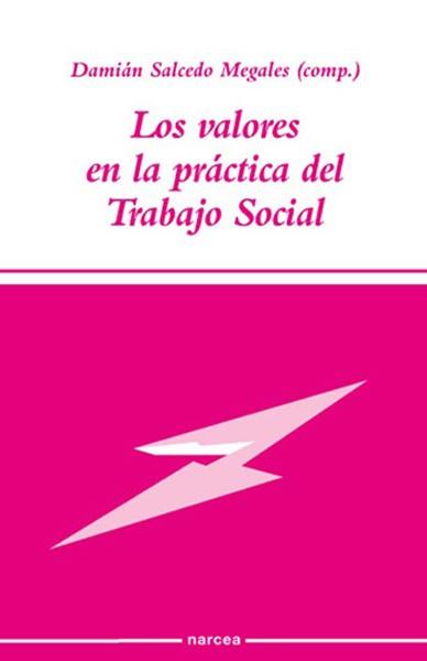 VALORES PRACTICA DEL TRABAJO SOCIAL | 9788427712720 | PAZ,F.