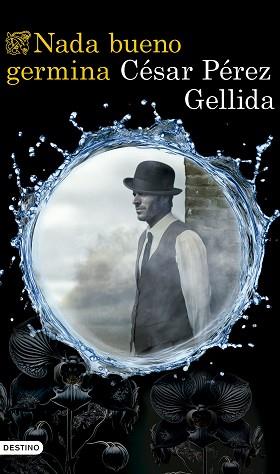 NADA BUENO GERMINA | 9788423367672 | PÉREZ GELLIDA, CÉSAR