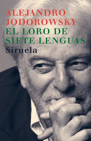 LORO DE SIETE LENGUAS, EL | 9788478449200 | JODOROWSKY, ALEJANDRO