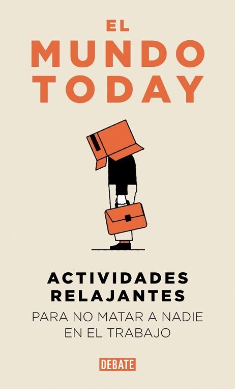 ACTIVIDADES RELAJANTES PARA NO MATAR A NADIE EN EL TRABAJO | 9791387904654 | EL MUNDO TODAY