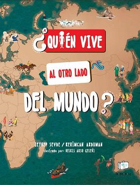 ¿QUIÉN VIVE AL OTRO LADO DEL MUNDO? | 9788418232886 | AKDUMAN, KERIMCAN/SEVDE, ZEYNEP