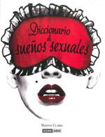 DICCIONARIO DE SUEÑOS SEXUALES | 9788475567068 | CLARKE, MARTHA