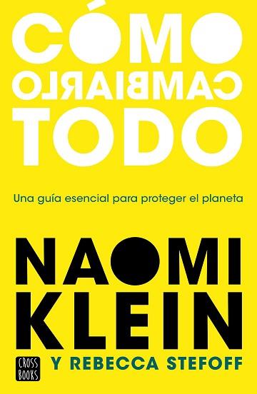 6CÓMO CAMBIARLO TODO | 9788408245537 | KLEIN, NAOMI/STEFOFF, REBECCA