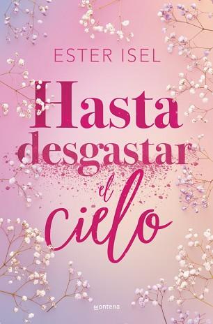 HASTA DESGASTAR EL CIELO | 9788410396142 | ISEL, ESTER