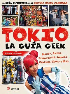 GUIA GEEK DE TOKIO,LA | 9788494746734 | SIMONE, GIANNI