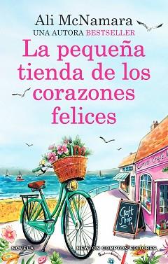 LA PEQUEÑA TIENDA DE LOS CORAZONES FELICES. UNA NOVELA ROMÁNTICA LLENA DE MAGIA. | 9788419620163 | MCNAMARA, ALI