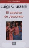 ATRACTIVO DE JESUCRISTO, EL | 9788474905939 | GIUSSANI, LUIGI