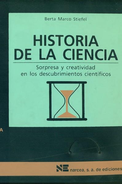 HISTORIA DE LA CIENCIA : LOS CIENTIFICOS Y SUS DESCUBRIMIENT | 9788427709928 | MARCO STIEFEL, BERTA