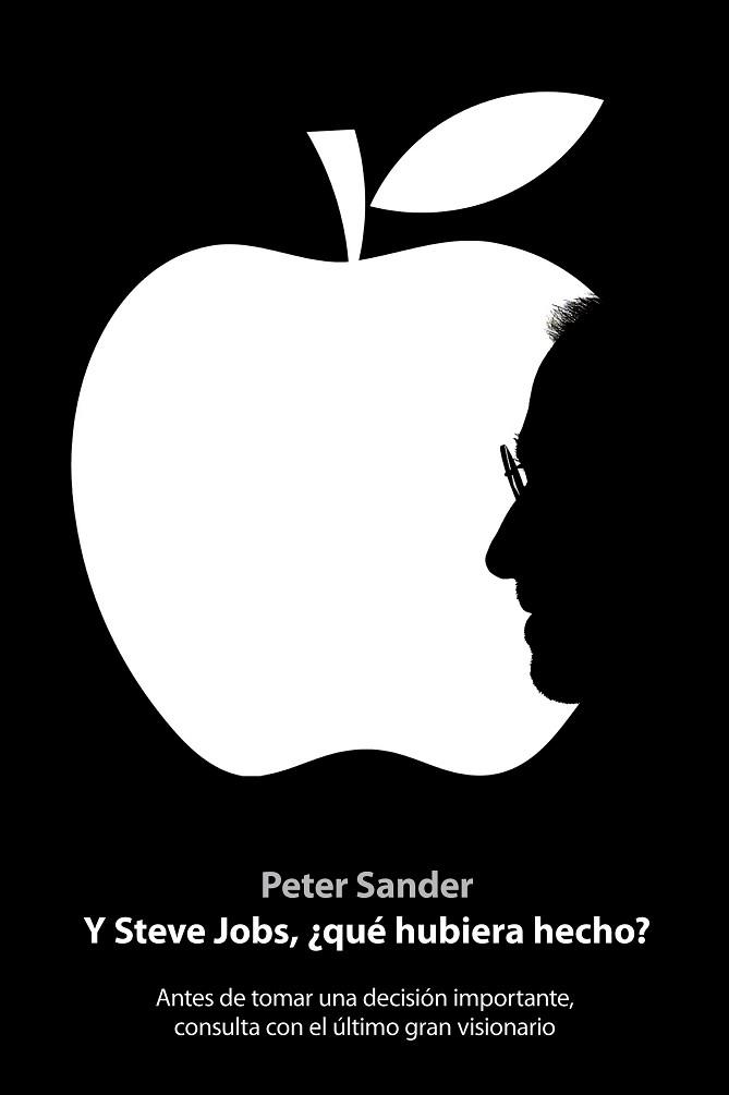Y STEVE JOBS, ¿QUE HUBIERA HECHO? | 9788498751932 | SANDER, PETER J.
