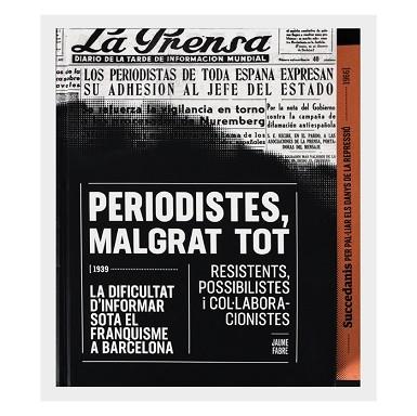 PERIODISTES, MALGRAT TOT | 9788491560135 | FABRE FORNAGUERA, JAUME