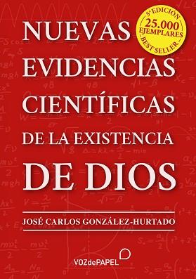 NUEVAS EVIDENCIAS CIENTÍFICAS DE LA EXISTENCIA DE DIOS | 9788412748611 | GONZÁLEZ-HURTADO, JOSÉ CARLOS