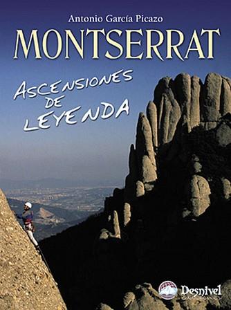 MONTSERRAT, ASCENCIONES DE LEYENDA | 9788498290950 | GARCÍA PICAZO, ANTONIO
