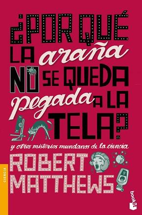 POR QUE LA ARAÑA NO SE QUEDA PEGADA A LA TELA? | 9788408004257 | MATTHEWS, ROBERT
