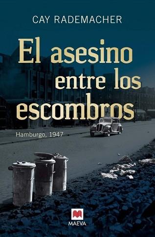 EL ASESINO ENTRE LOS ESCOMBROS | 9788415532804 | RADEMACHER, CAY