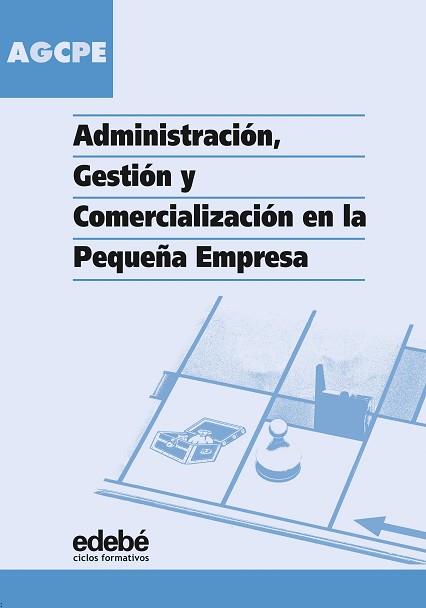 ADMINISTRACION, GESTION Y COMERCIALIZACION EN LA PEQUEÑA EMP | 9788423670918 | REY I ORIOL, JOSEP