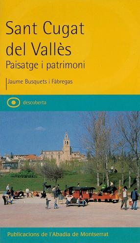 SANT CUGAT DEL VALLES -PAISATGE I PATRIMONI-  PAM | 9788484156345 | BUSQUETS, JAUME
