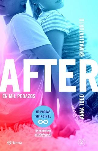 AFTER. EN MIL PEDAZOS | 9788408135234 | ANNA TODD