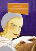 UN SIGLO DE ANTIFEMINISMO | 9788470308888 | BARD, CHRISTINE