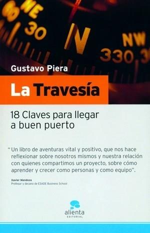 TRAVESIA : 18 CLAVES PARA LLEGAR A BUEN PUERTO, LA | 9788493485917 | PIERA TRIUS, GUSTAVO