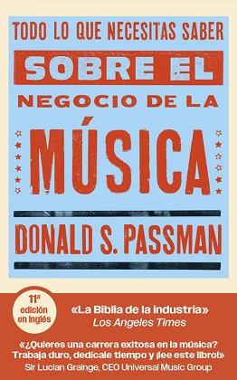 TODO LO QUE NECESITAS SABER SOBRE EL NEGOCIO DE LA MÚSICA | 9788419234827 | S. PASSMAN, DONALD