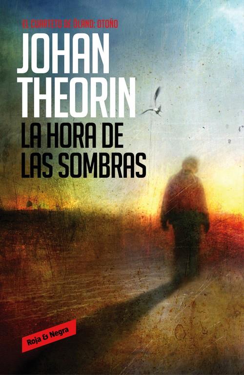 LA HORA DE LAS SOMBRAS (CUARTETO DE ÖLAND 1) | 9788439726838 | THEORIN,JOHAN