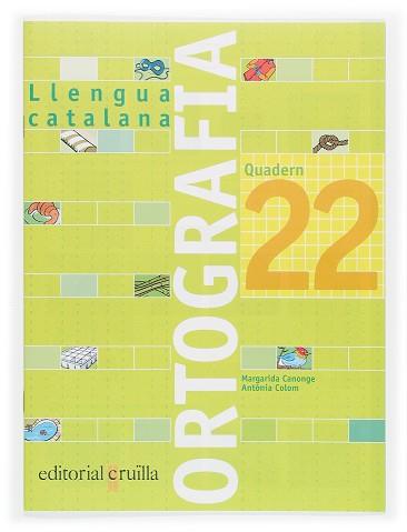 LLENGUA CATALANA, ORTOGRAFIA, EDUCACIO PRIMARIA. QUADERN 22 | 9788466112833 | CANONGE BURGUES, MARGARIDA