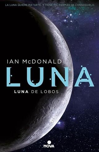 LUNA DE LOBOS (TRILOGÍA LUNA 2) | 9788466660907 | MCDONALD, IAN