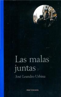 MALAS JUNTAS, LAS | 9788446014348 | URBINA, JOSE LEANDRO