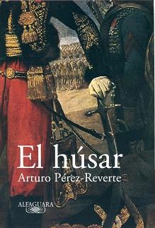 EL HUSAR | 9788420401935 | PEREZ-REVERTE, ARTURO