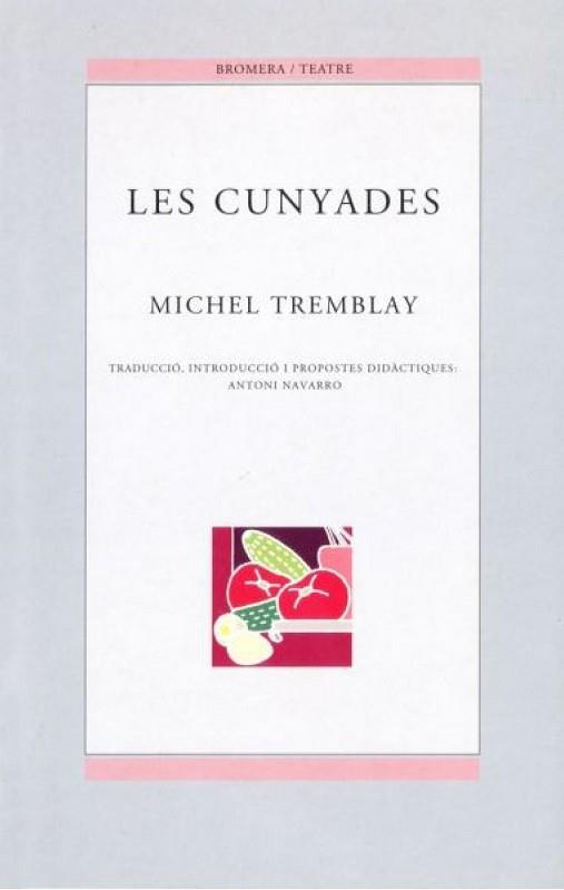 CUNYADES, LES | 9788476604540 | TREMBLAY, MICHEL