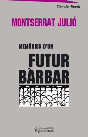 MEMORIES D'UN FUTUR BARBAR | 9788497794183 | JULIÓ, MONTSERRAT