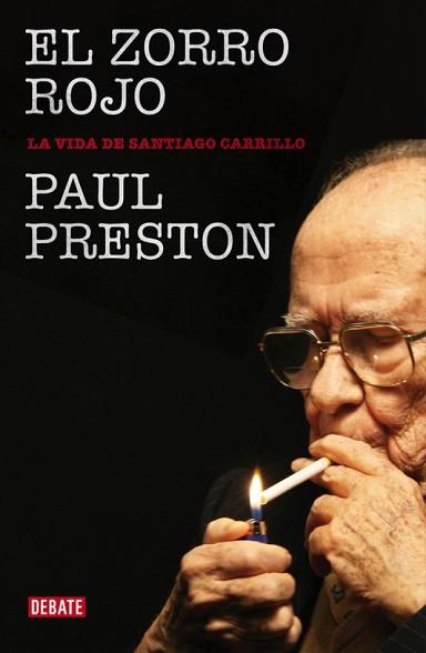 ZORRO ROJO, EL- LA VIDA DE SANTIAGO CARRILLO | 9788490324226 | PRESTON, PAUL